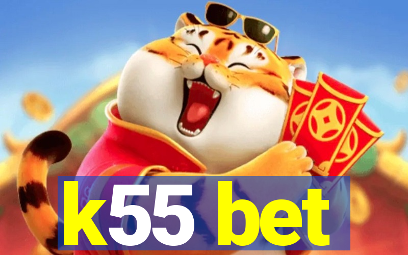 k55 bet