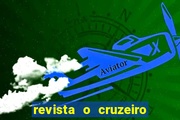 revista o cruzeiro acervo digital