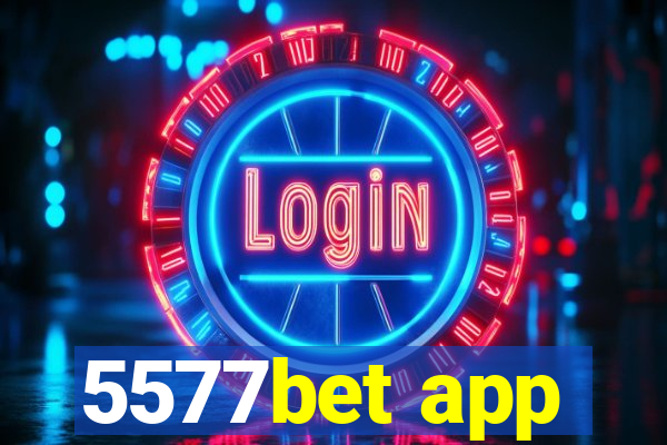 5577bet app