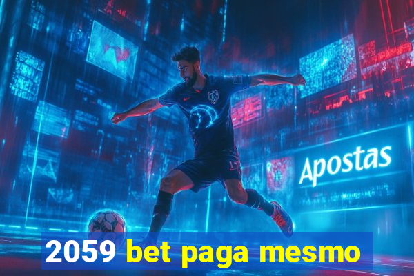 2059 bet paga mesmo