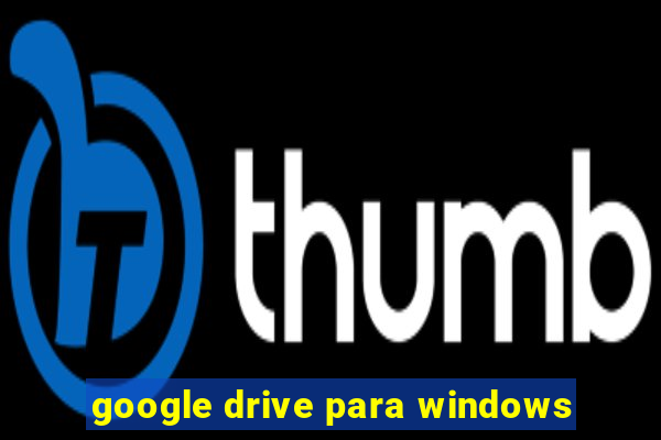 google drive para windows