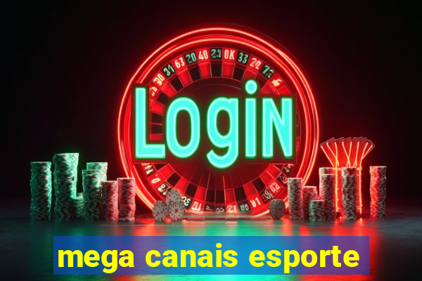 mega canais esporte