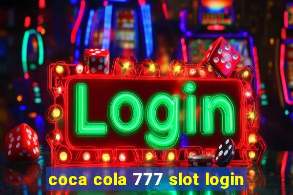 coca cola 777 slot login