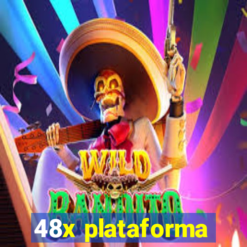 48x plataforma