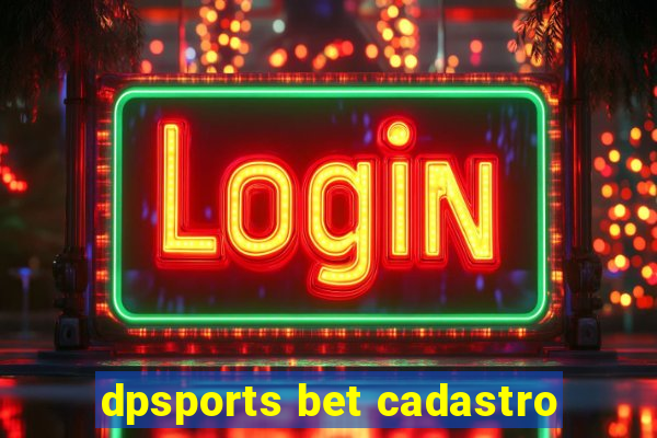 dpsports bet cadastro