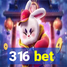 316 bet