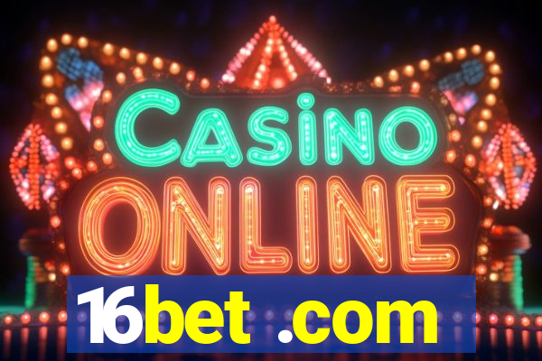 16bet .com