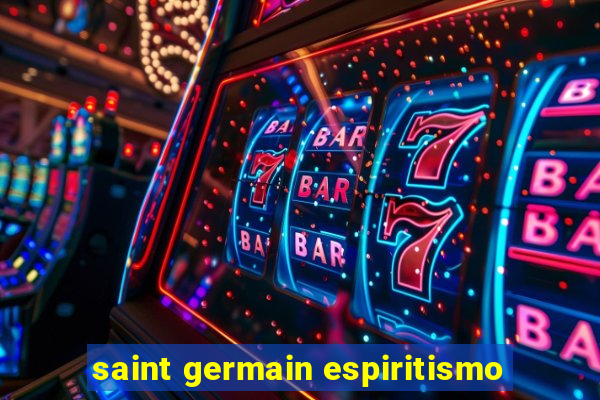 saint germain espiritismo