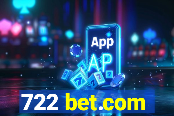 722 bet.com