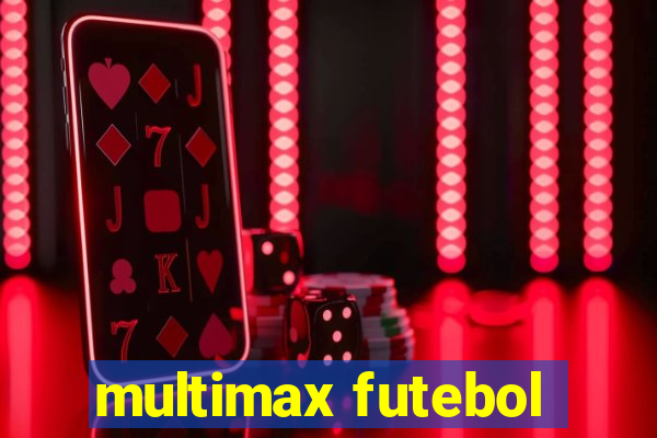 multimax futebol