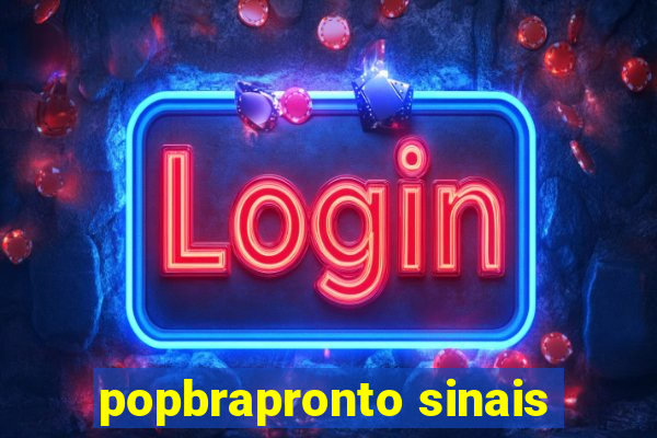 popbrapronto sinais