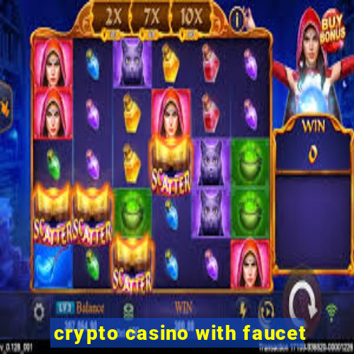 crypto casino with faucet