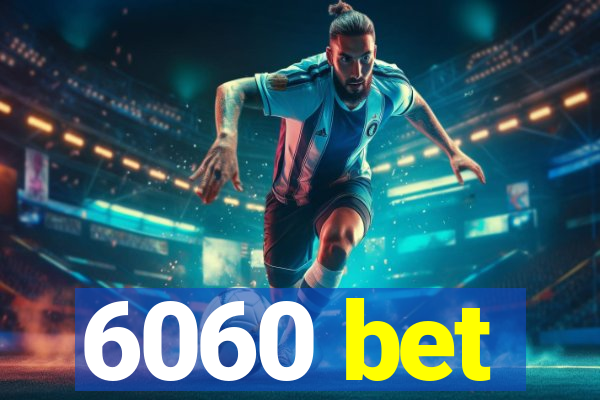 6060 bet