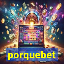 porquebet