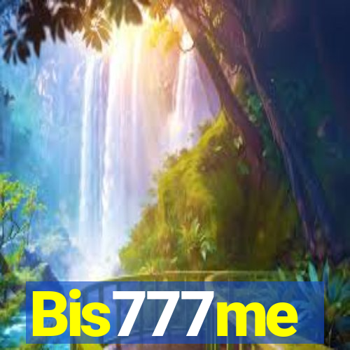 Bis777me