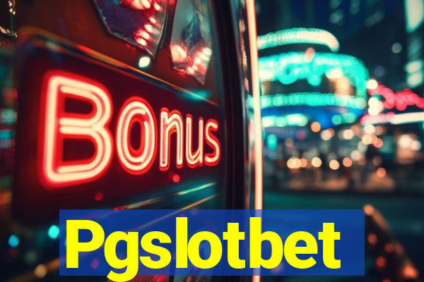 Pgslotbet