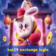 bet29 exchange login