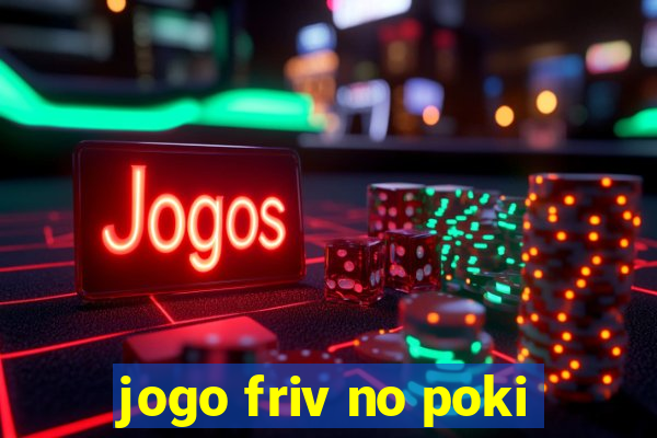 jogo friv no poki