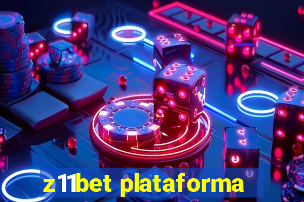 z11bet plataforma