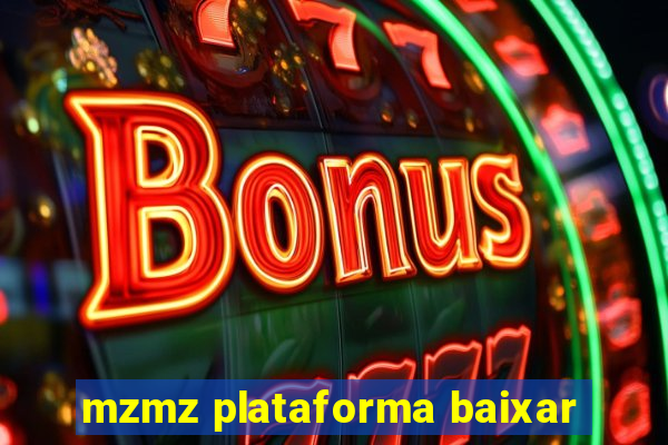 mzmz plataforma baixar