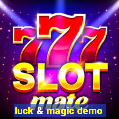 luck & magic demo