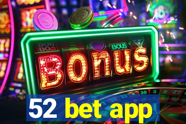 52 bet app