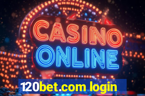 120bet.com login