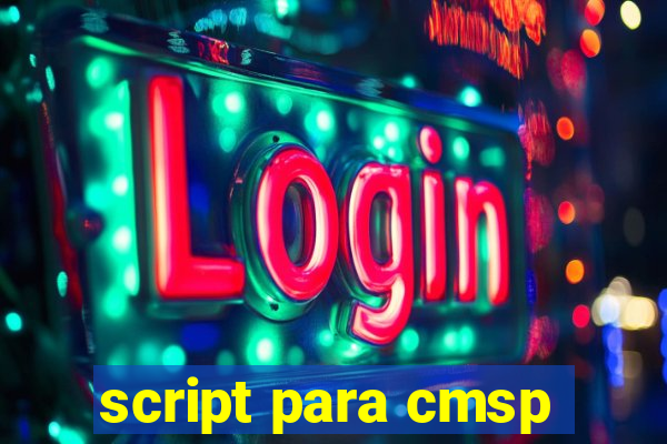 script para cmsp