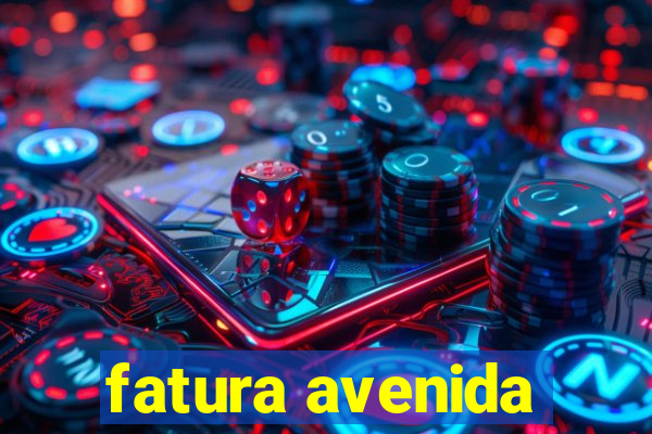 fatura avenida