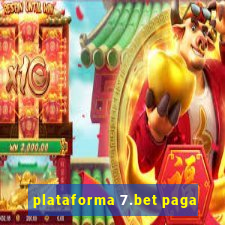 plataforma 7.bet paga