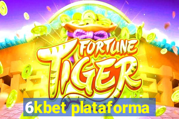 6kbet plataforma