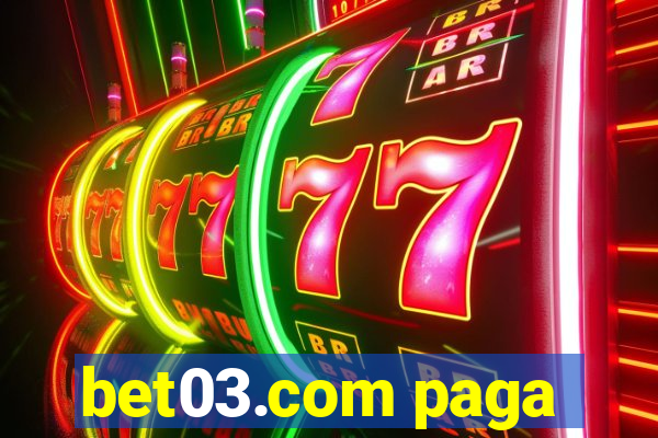 bet03.com paga