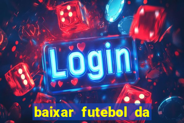 baixar futebol da hora 3.7