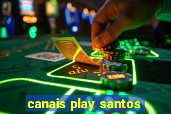 canais play santos