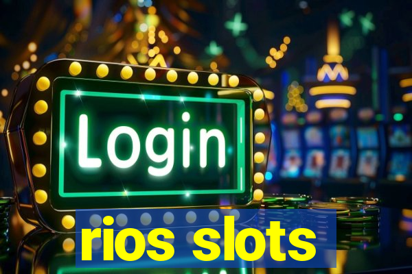 rios slots