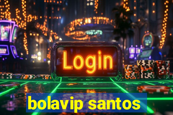 bolavip santos