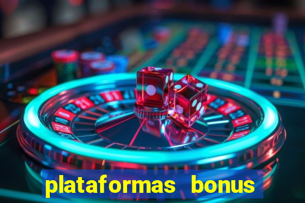 plataformas bonus no cadastro