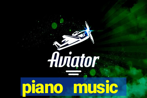 piano music go-jogos edm piano