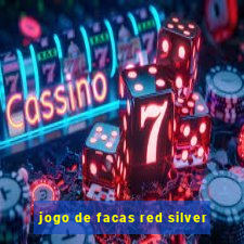 jogo de facas red silver