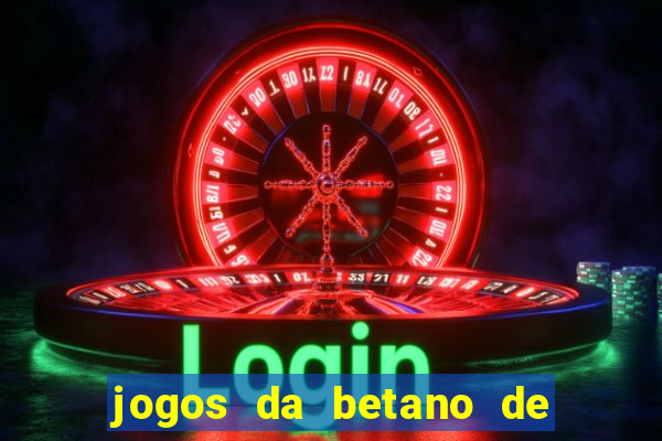 jogos da betano de 10 centavos