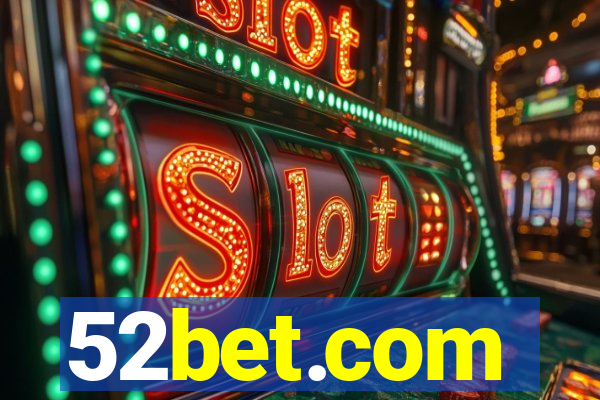 52bet.com