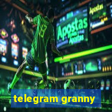 telegram granny