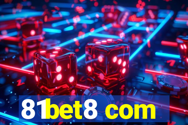 81bet8 com