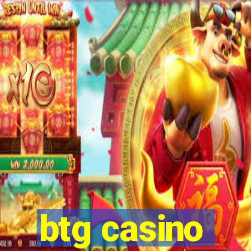 btg casino