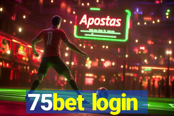 75bet login