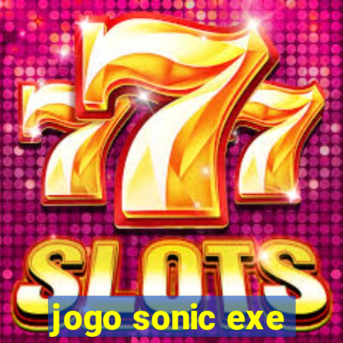 jogo sonic exe