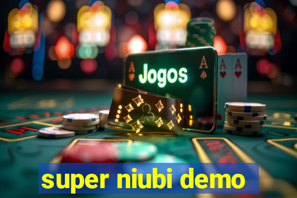 super niubi demo