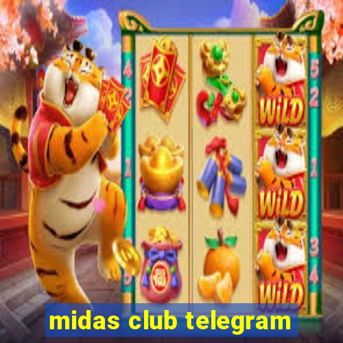 midas club telegram