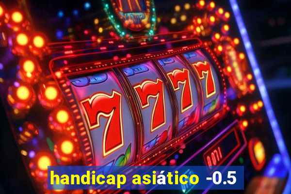 handicap asiático -0.5