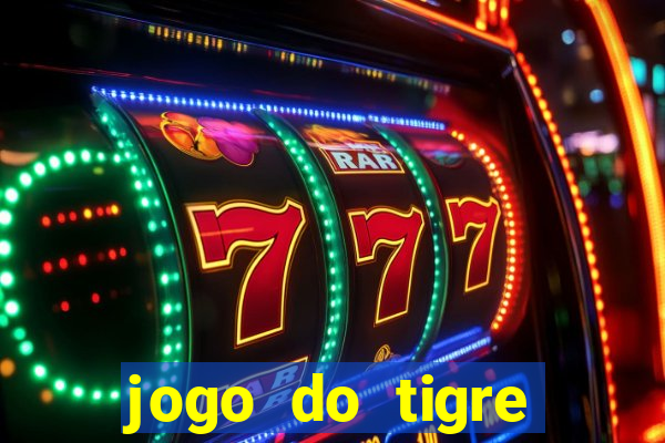 jogo do tigre plataforma chinesa